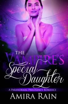 The Vampire's Special Daughter (The Vampire Babies Book 3) Read online