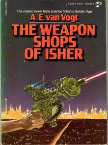 The Weapon Shops of Isher Read online