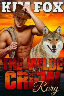 The Wilde Crew: Rory: A paranormal wolf shifter romance (The Shifters of Wilde Ranch Book 4) Read online