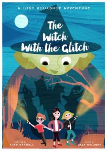 The Witch With the Glitch Read online