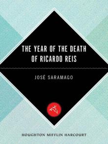 The Year of the Death of Ricardo Reis (Harvest in Translation) Read online