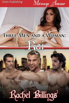Three Men and a Woman: Kai (Siren Publishing Ménage Amour) Read online