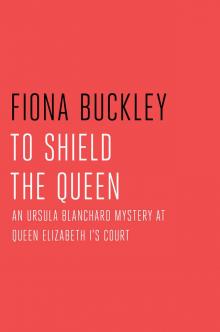 To Shield the Queen Read online