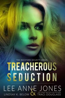 Treacherous Seduction (The Rockford Security Series Book 3)