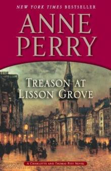 Treason at Lisson Grove: A Charlotte and Thomas Pitt Novel Read online