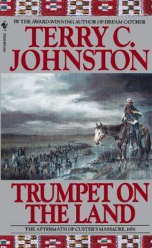 Trumpet on the Land: The Aftermath of Custer's Massacre, 1876 tp-10 Read online