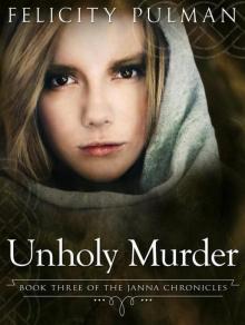 Unholy Murder: The Janna Chronicles 3 Read online