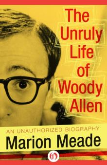 Unruly Life of Woody Allen Read online