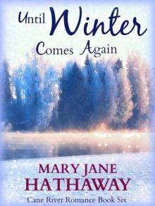 Until Winter Comes Again: (An Inspirational Contemporary Romance) (Cane River Romance Book 6) Read online
