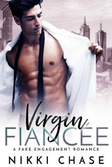 Virgin Fiancée: A Fake Engagement Romance Read online