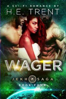 Wager: A Sci-Fi Romance (The Jekh Saga Book 4) Read online