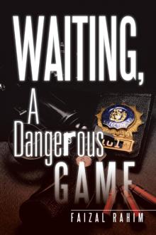 Waiting, A Dangerous Game Read online