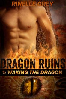 Waking the Dragon (Dragon Ruins Book 1) Read online