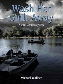 Wash Her Guilt Away (Quill Gordon Mystery Book 2)