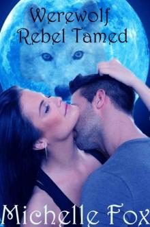 Werewolf Rebel Tamed (Werewolf Romance)