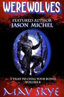 Werewolves: A Horror Short Story Collection (3 Tales to Chill Your Bones Book 8) Read online