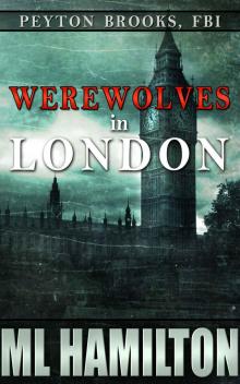 Werewolves in London (Peyton Brooks, FBI Book 3) Read online