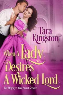 When a Lady Desires a Wicked Lord (Her Majesty's Most Secret Service) Read online