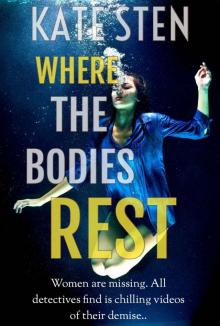 Where The Bodies Rest: A Heart-Stopping Psychological Thriller Read online