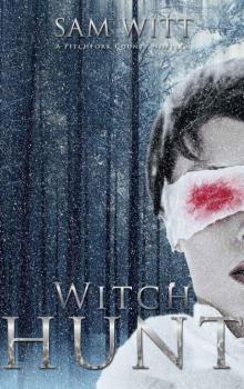 Witch Hunt: A Pitchfork County Novella Read online
