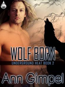Wolf Born (Underground Heat, Book 2)