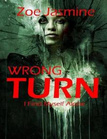 Wrong Turn - I Find Myself Alone Read online