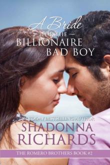 A Bride for the Billionaire Bad Boy (The Romero Brothers, Book 2) Read online