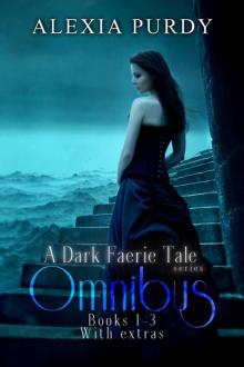 A Dark Faerie Tale Series Omnibus Edition Read online