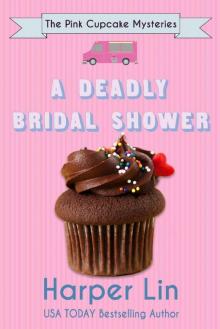 A Deadly Bridal Shower (The Pink Cupcake Mysteries Book 2)