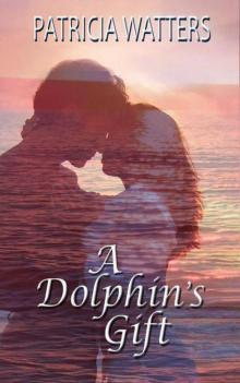A Dolphin's Gift Read online