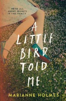 A Little Bird Told Me