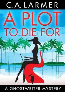 A Plot to Die For (A Ghostwriter Mystery) Read online