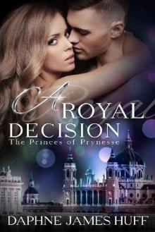 A Royal Decision (Princes of Prynesse Book 2) Read online