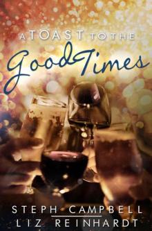 A Toast to the Good Times Read online