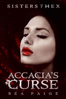 Accacia's Curse: A reverse harem novel (Sisters of Hex Book 1) Read online