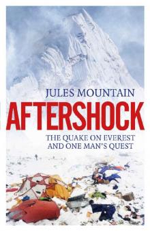 Aftershock: One Man's Quest and the Quake on Everest Read online