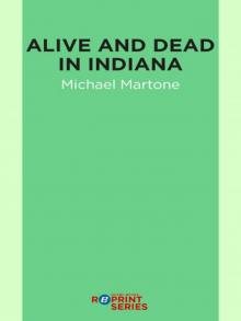 Alive and Dead in Indiana Read online