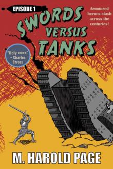 Armoured heroes clash across the centuries! (Swords Versus Tanks Book 1) Read online