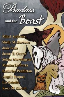 Badass and the Beast: 10
