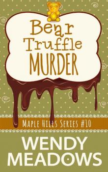 Bear Truffle Murder (A Maple Hills Cozy Mystery Book 10) Read online