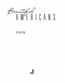 Beautiful Americans Read online