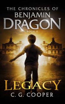 Benjamin Dragon - Legacy (The Chronicles of Benjamin Dragon Book 2) Read online