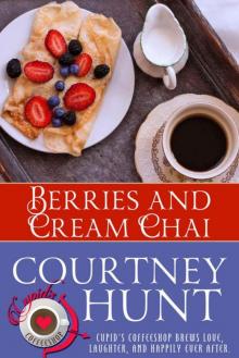 Berries and Cream Chai (Cupid's Coffeeshop Book 6) Read online