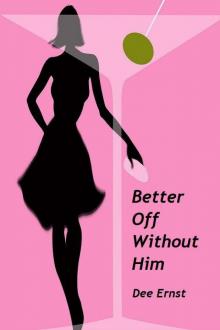 Better Off Without Him (Romantic Comedy) Read online