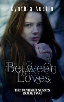 Between Loves (The Pendant Series Book 2) Read online