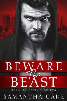 Beware the Beast (Mafia Soldiers Book 2) Read online