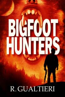 Bigfoot Hunters (Tales of the Crypto-Hunter Book 1)