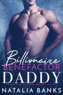 Billionaire Benefactor Daddy: A Single Dad & Virgin Romance Boxset