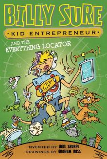 Billy Sure Kid Entrepreneur and the Everything Locator Read online