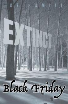 Black Friday (Extinct Book 3) Read online